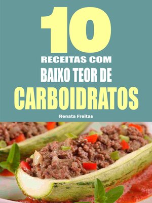 cover image of 10 Receitas com baixo teor de carboidratos